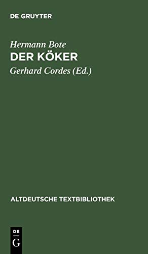 Der Köker: Mittelniederdeutsches Lehrgedicht aus dem Anfang des 16. Jahrhunderts (Altdeutsche Textbibliothek, 60, Band 60)
