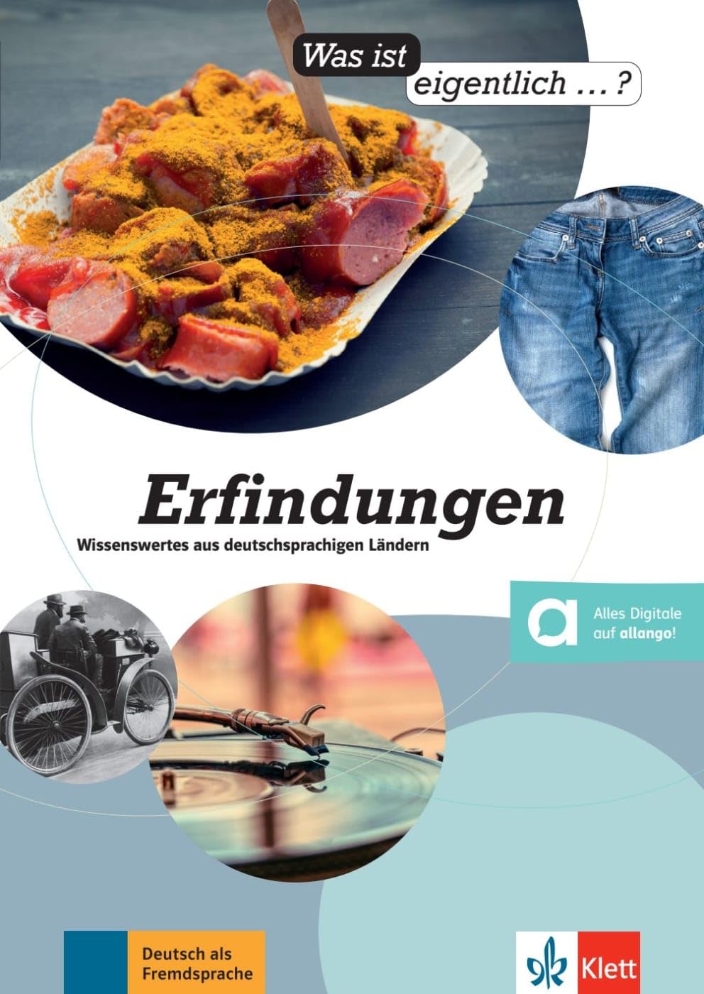 Erfindungen – Hybride Ausgabe allango: Wissenswertes aus deutschsprachigen Ländern. Lektüre mit digitalen Extras inklusive Lizenzschlüssel allango (24 Monate) (Was ist eigentlich ...?)