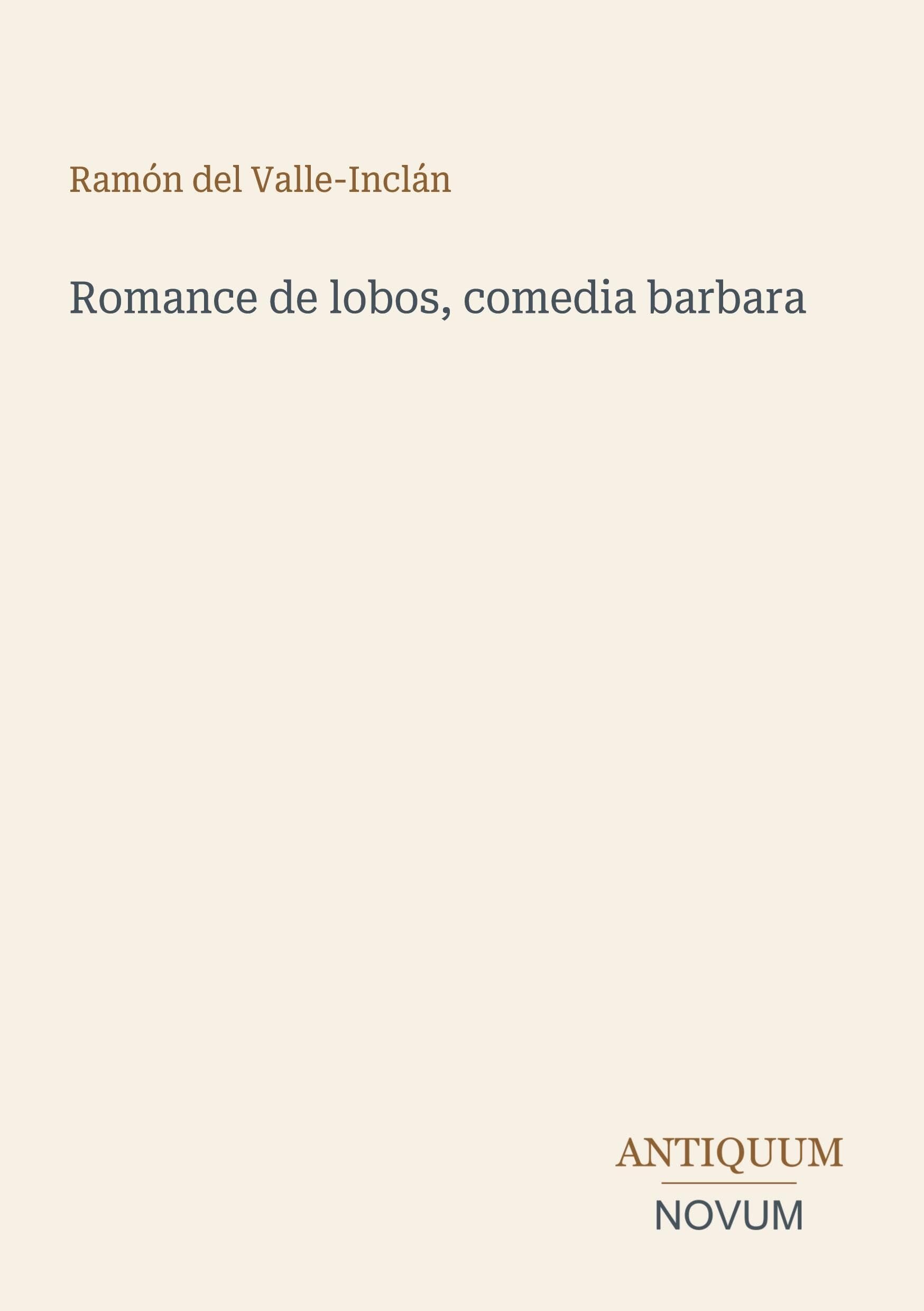 Romance de lobos, comedia barbara