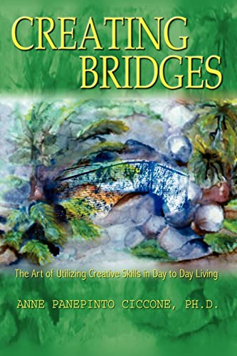 Creating Bridges: The Art of Utilizing Creative Skills in Day to Day Living