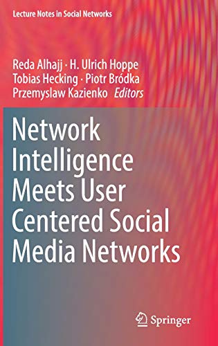 Network Intelligence Meets User Centered Social Media Networks (Lecture Notes in Social Networks)