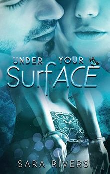 Under your Surface: Die Gefahr in deinen Armen