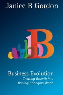 Business Evolution: Creating growth in a rapidly changing world