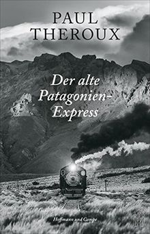 Der alte Patagonien-Express von Theroux, Paul | Buch | Zustand gut