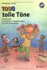 1000 tolle Töne: Kinderlieder mit einfachen Begleitungen für Orff-Instrumente. Ausgabe mit CD.