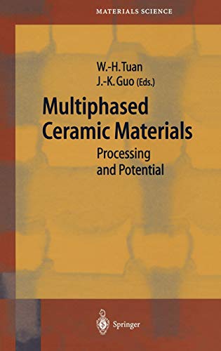 Multiphased Ceramic Materials: Processing and Potential (Springer Series in Materials Science, 66, Band 66)