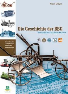 Die Geschichte der BBG: Von Rudolph Sack bis Amazone