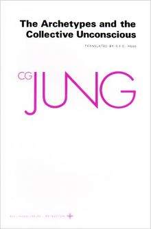 The Archetypes and the Collective Unconscious (Collected Works of C.G. Jung)