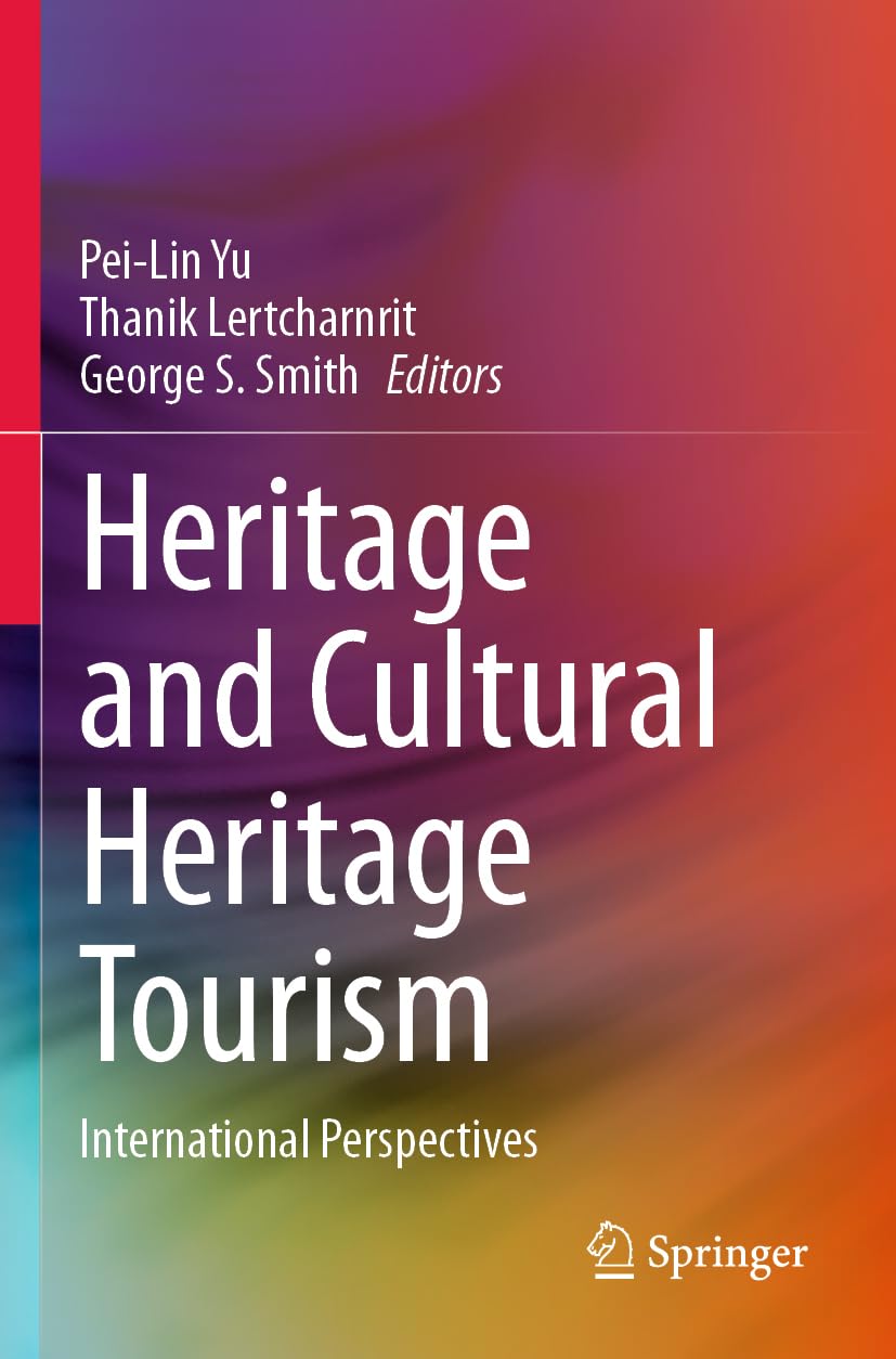 Heritage and Cultural Heritage Tourism: International Perspectives