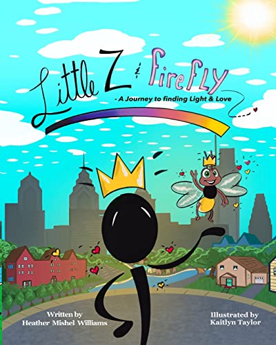 Little Z and Firefly: A Journey to Finding Light and Love : A CHILDREN'S MENTAL HEALTH BOOK