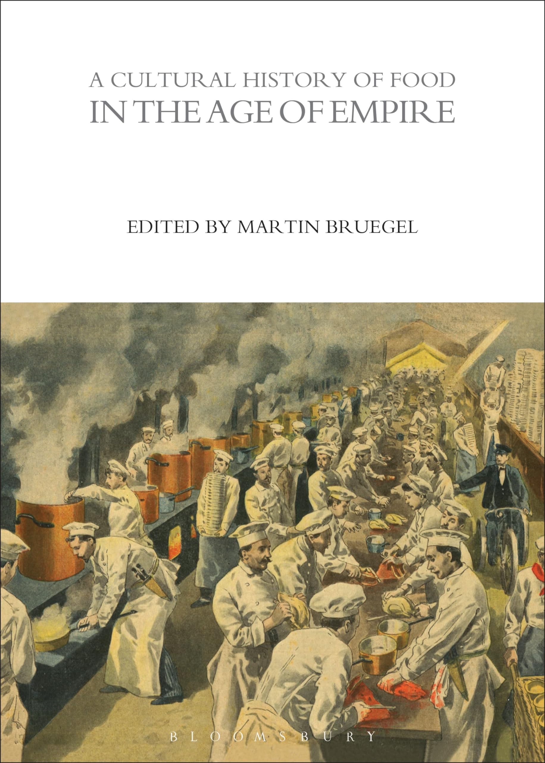 A Cultural History of Food in the Age of Empire (The Cultural Histories Series)