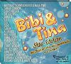 Bibi & Tina Star-Edition - Best of der Soundtracks neu vertont!