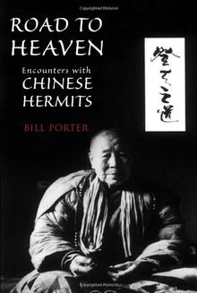 Road to Heaven: Encounters with Chinese Hermits