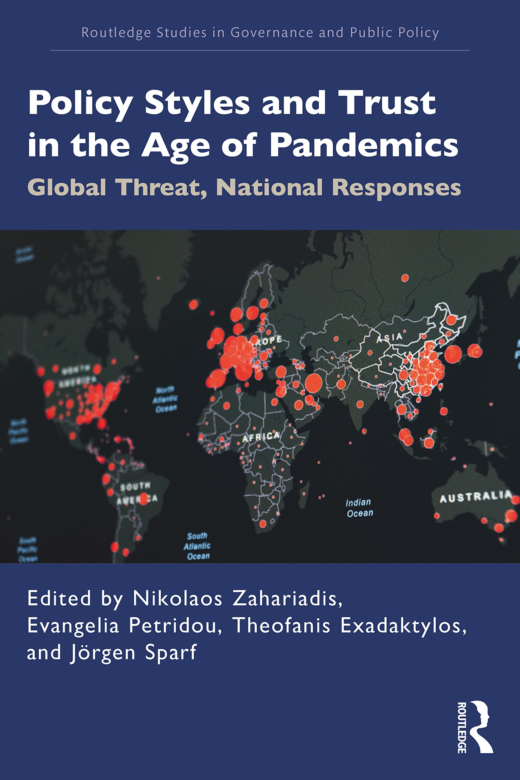 Policy Styles and Trust in the Age of Pandemics: Global Threat, National Responses (Routledge Studies in Governance and Public Policy)