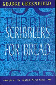 Scribblers for Bread: Aspects of the English Novel Since 1945