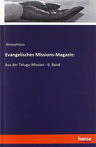 Evangelisches Missions-Magazin:: Aus der Telugu-Mission - 6. Band