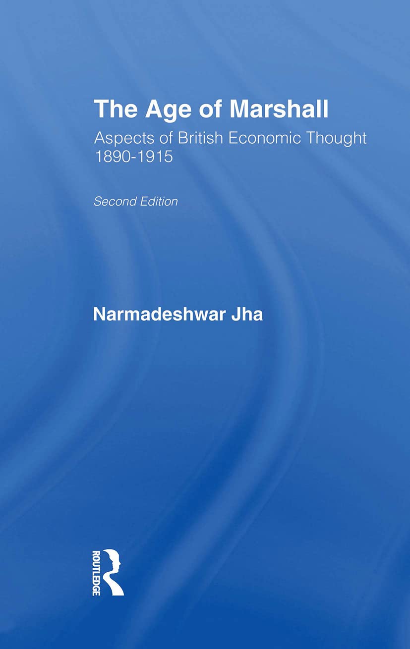 Age of Marshall: Aspects of British Economic Thought