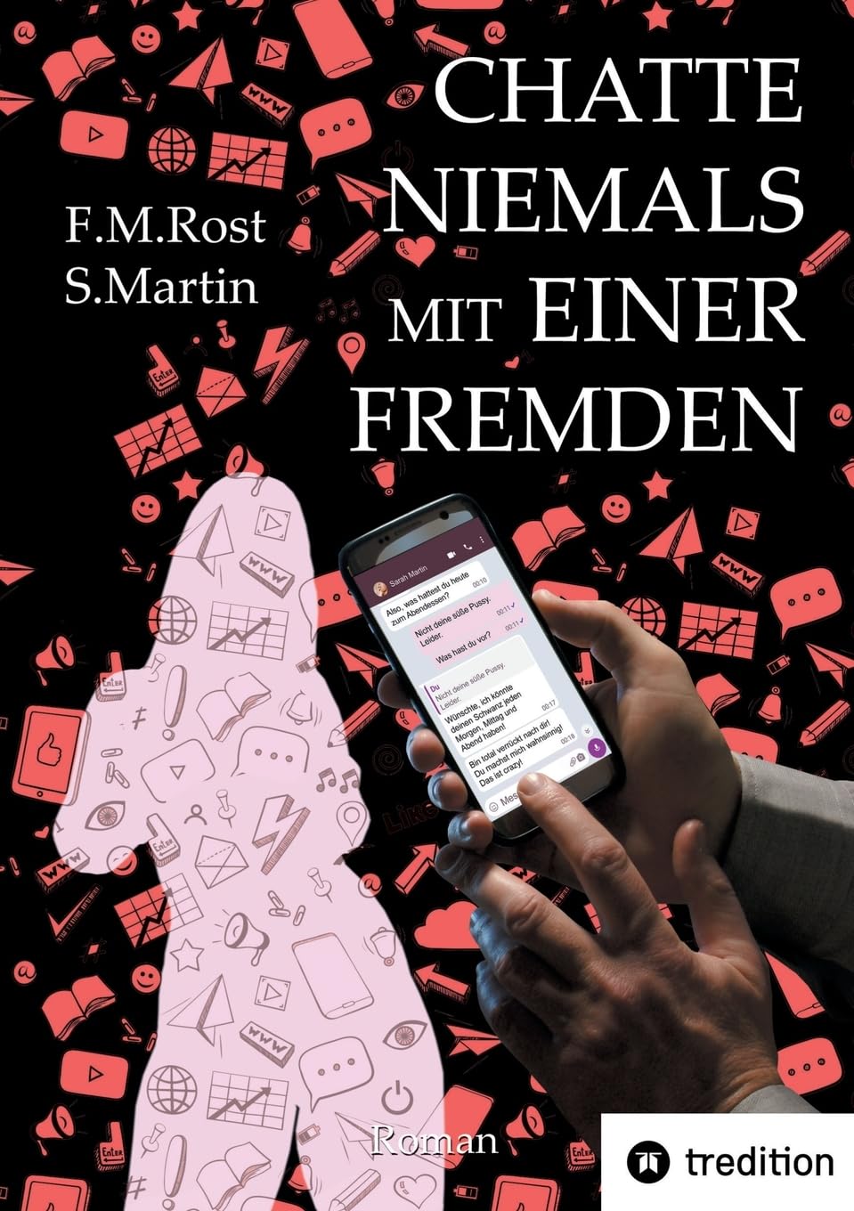 Chatte niemals mit einer Fremden - Eine wahre Online-Affäre: Deutsche Version von Never Chat With A Stranger