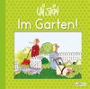 Im Garten!: Lustiges Geschenkbuch für Gartenliebhaber (Uli Stein Für dich!)
