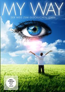 MY WAY - Der Weg zum glücklichen Leben
