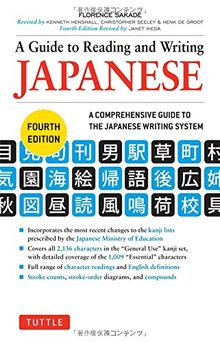 A Guide to Reading and Writing Japanese: A Comprehensive Guide to the Japanese Writing System