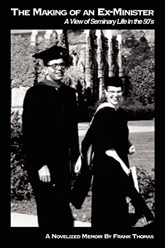 The Making of an Ex-Minister: A View of Seminary Life in the 50's