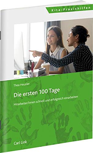 Die ersten 100 Tage: Mitarbeiter/innen schnell und erfolgreich einarbeiten