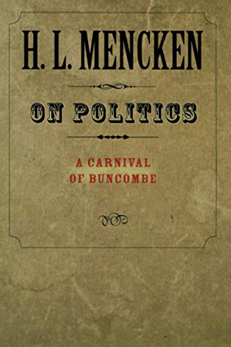 On Politics: A Carnival of Buncombe (Maryland Paperback Bookshelf)