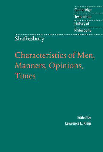 Shaftesbury: Characteristics of Men, Manners, Opinions, Times (Cambridge Texts in the History of Philosophy)