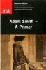 Adam Smith: A Primer (Occasional Paper, Band 141)