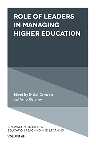 Role of Leaders in Managing Higher Education (Innovations in Higher Education Teaching and Learning, 48)