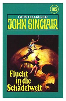 John Sinclair Hörspiel MC 105 Flucht in die Schädelwelt TSB Tonstudio Braun [Musikkassette]