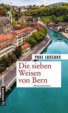 Die sieben Weisen von Bern: Ein Fall für Müller & Himmel (Kriminalromane im GMEINER-Verlag)
