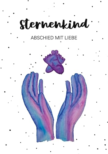 Sternenkind: Abschied mit Liebe