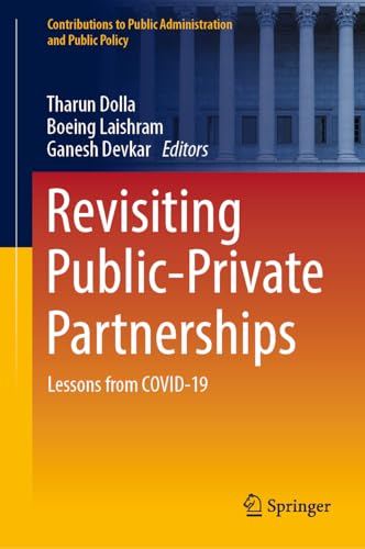 Revisiting Public-Private Partnerships: Lessons from COVID-19 (Contributions to Public Administration and Public Policy)