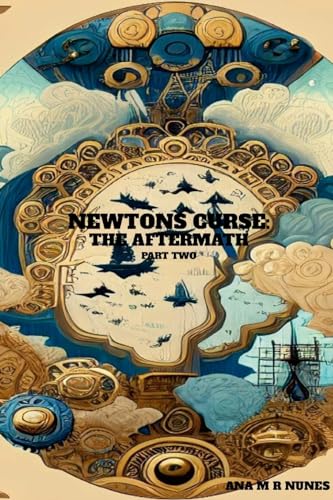 Newtons Curse: The Aftermath: Part Two