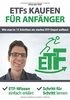 ETFs kaufen für Anfänger - Wie man in 15 Schritten ein starkes ETF-Depot aufbaut: ETF-Wissen einfach erklärt - Schritt für Schritt lernen