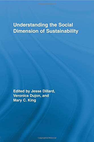 Understanding the Social Dimension of Sustainability (Routledge Studies in Development and Society)