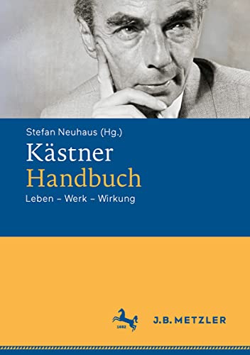 Kästner-Handbuch: Leben – Werk – Wirkung