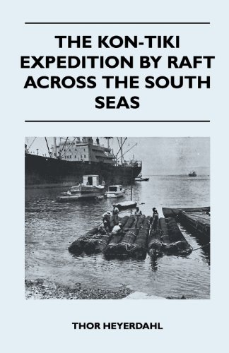 The Kon-Tiki Expedition by Raft Across the South Seas