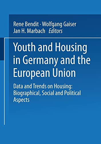 Youth and Housing in Germany and the European Union: Data and Trends on Housing: Biographical, Social and Political Aspects: Data and Trands on Housing: Biographical, Social and Political Aspect