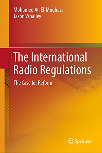 The International Radio Regulations: The Case for Reform