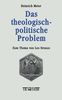 Das theologisch-politische Problem: Zum Thema von Leo Strauss