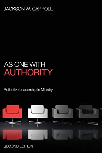As One with Authority: Reflective Leadership in Ministry Second Edition