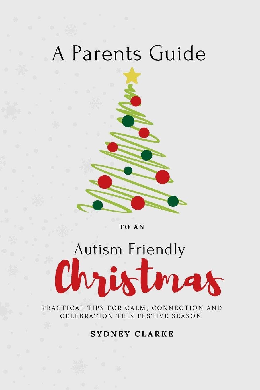A Parent's Guide to An Autism Friendly Christmas