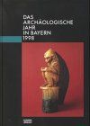 Das archäologische Jahr in Bayern, 1998