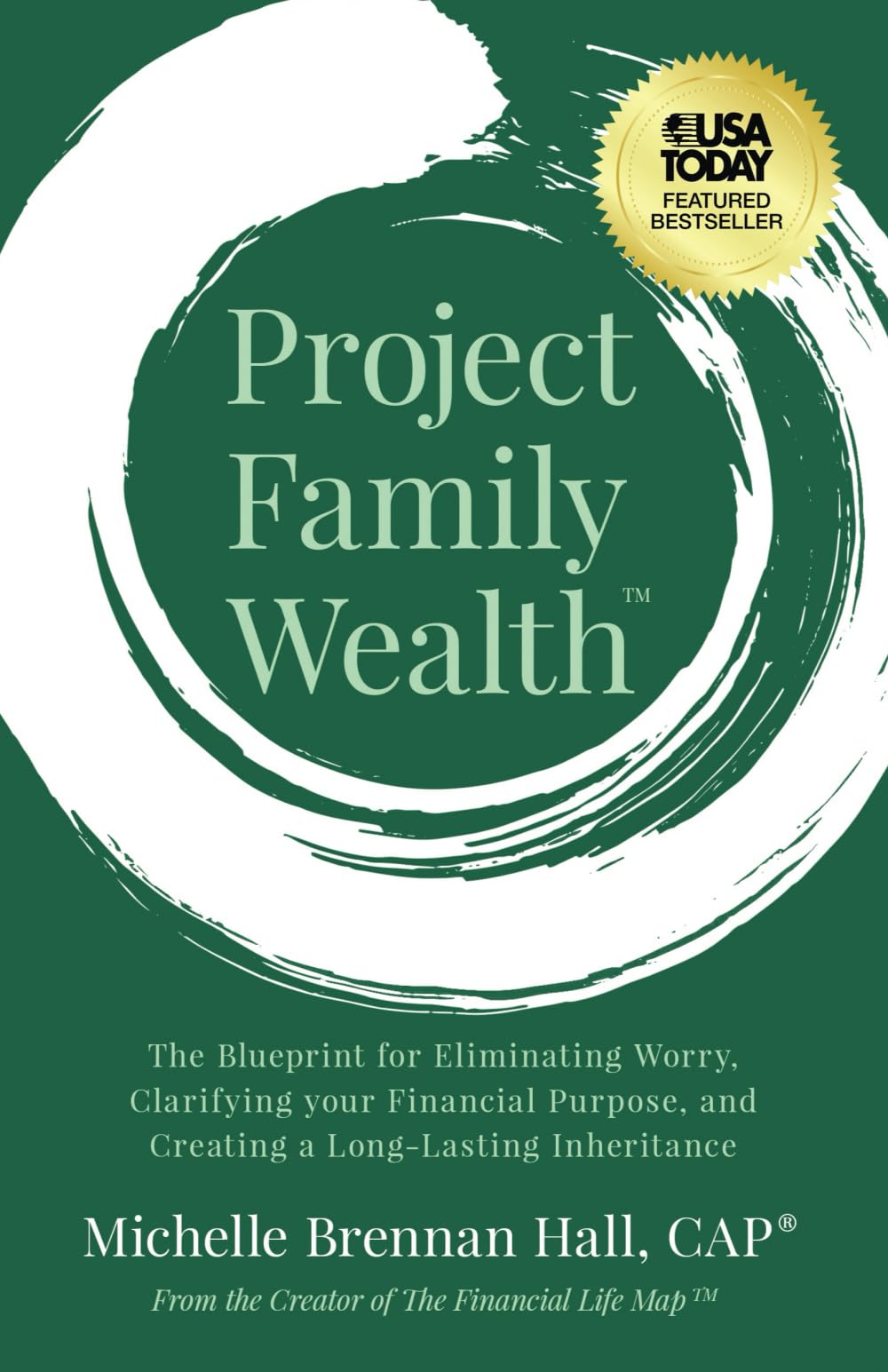 Project Family Wealth: The Blueprint for Eliminating Worry, Clarifying Your Financial Purpose, and Creating a Long-Lasting Inheritance