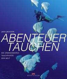 Abenteuer Tauchen: Die spannendsten Tauchplätze der Welt