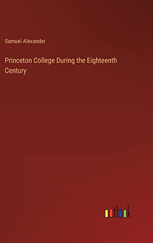Princeton College During the Eighteenth Century