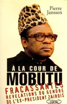 A la cour de mobutu von Janssen-P | Buch | Zustand sehr gut